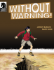 WITHOUT WARNING! (EARTHQUAKE SAFETY AND INFORMATION)